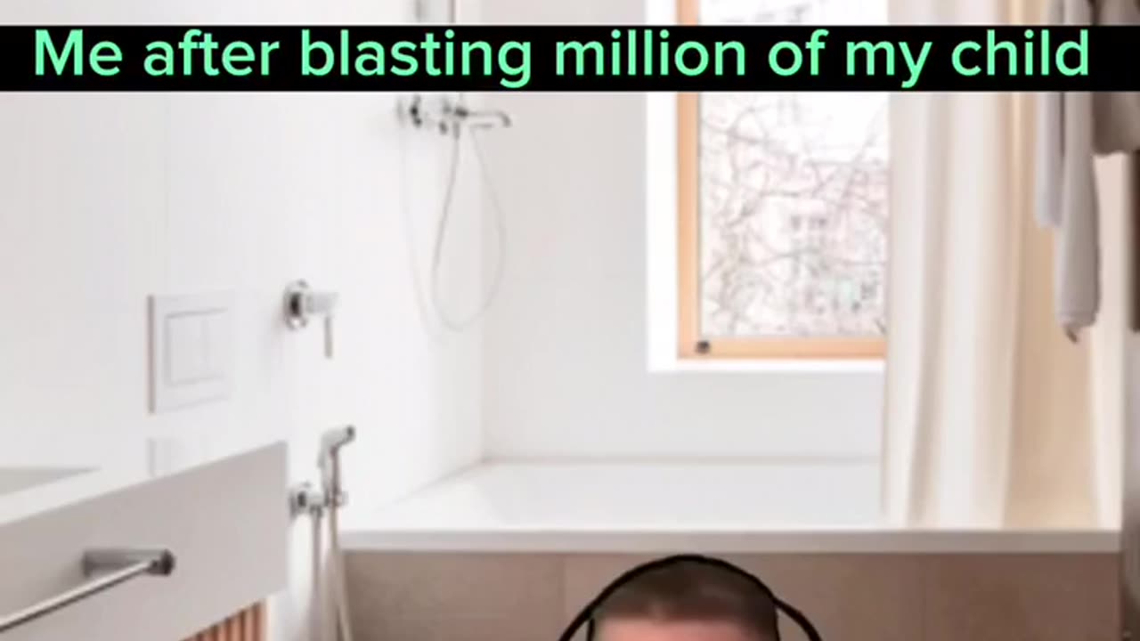 Me after blasting million of child in bathroom