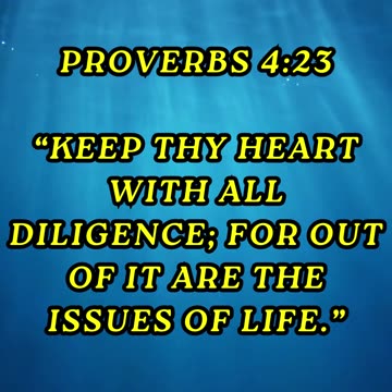 Keep thy heart with all diligence; for out of it are the issues of life