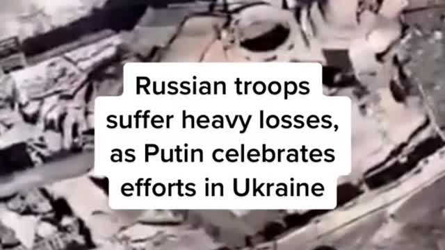 Russian troops suffer heavy losses, as Putin celebrates efforts in Ukraine