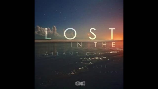 Lupe Fiasco - Lost In The Atlantic Mixtape