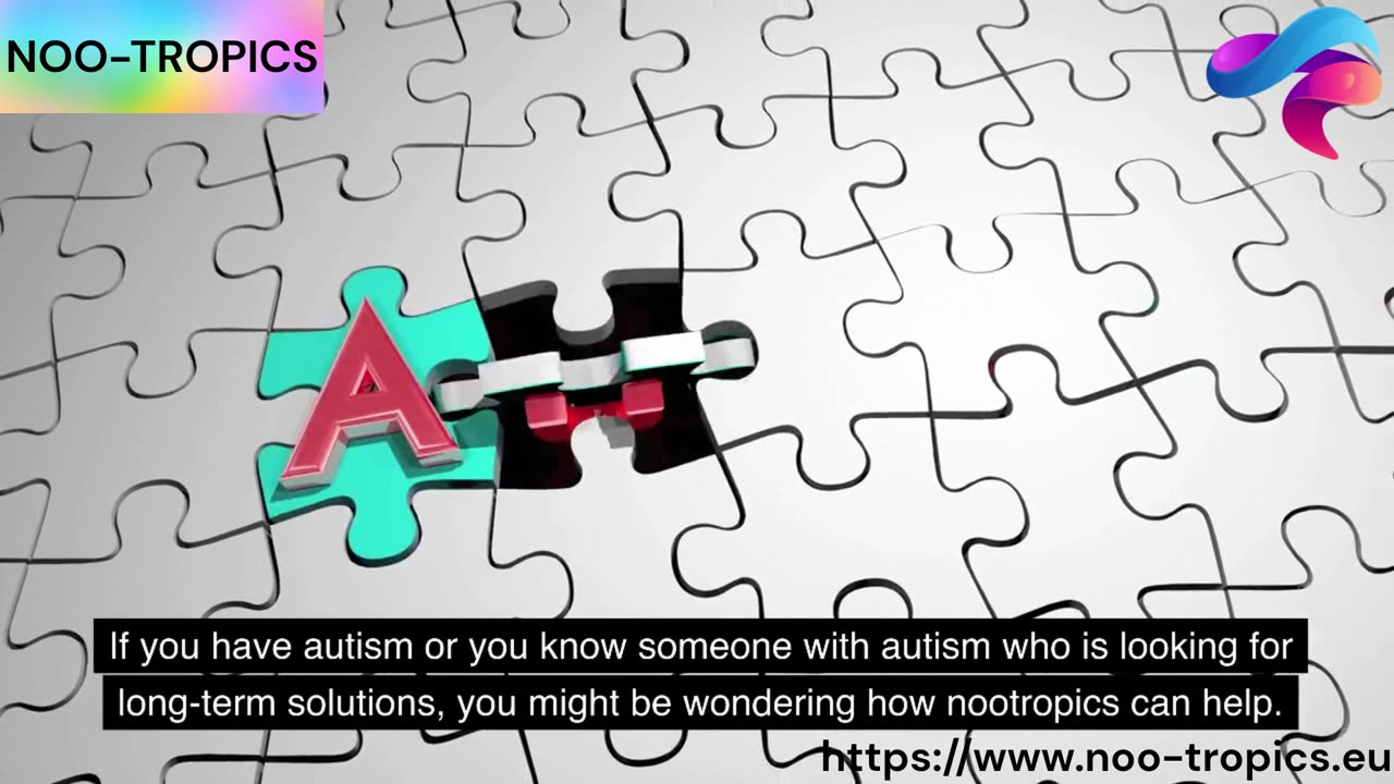 Nootropics and Autism: Unlocking Potential and Enhancing Well-being