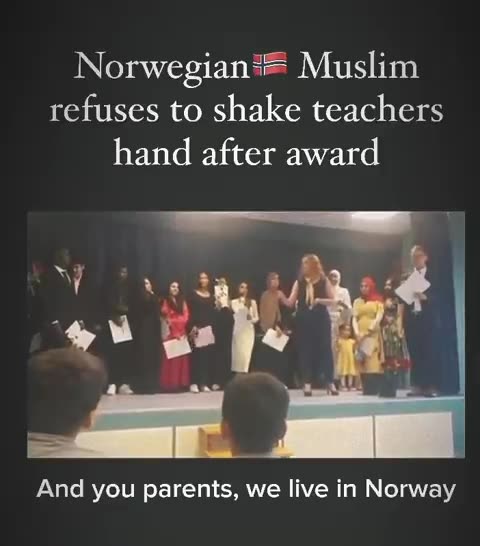 Norway where Islamist students refuses to shake the hand of their teacher
