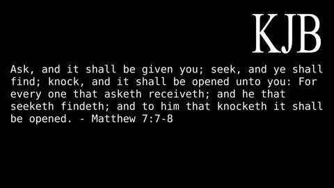 Ask, Seek, Knock Matthew 7:7-8