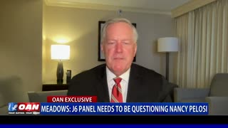 Mark Meadows: J6 panel needs to be questioning Nancy Pelosi