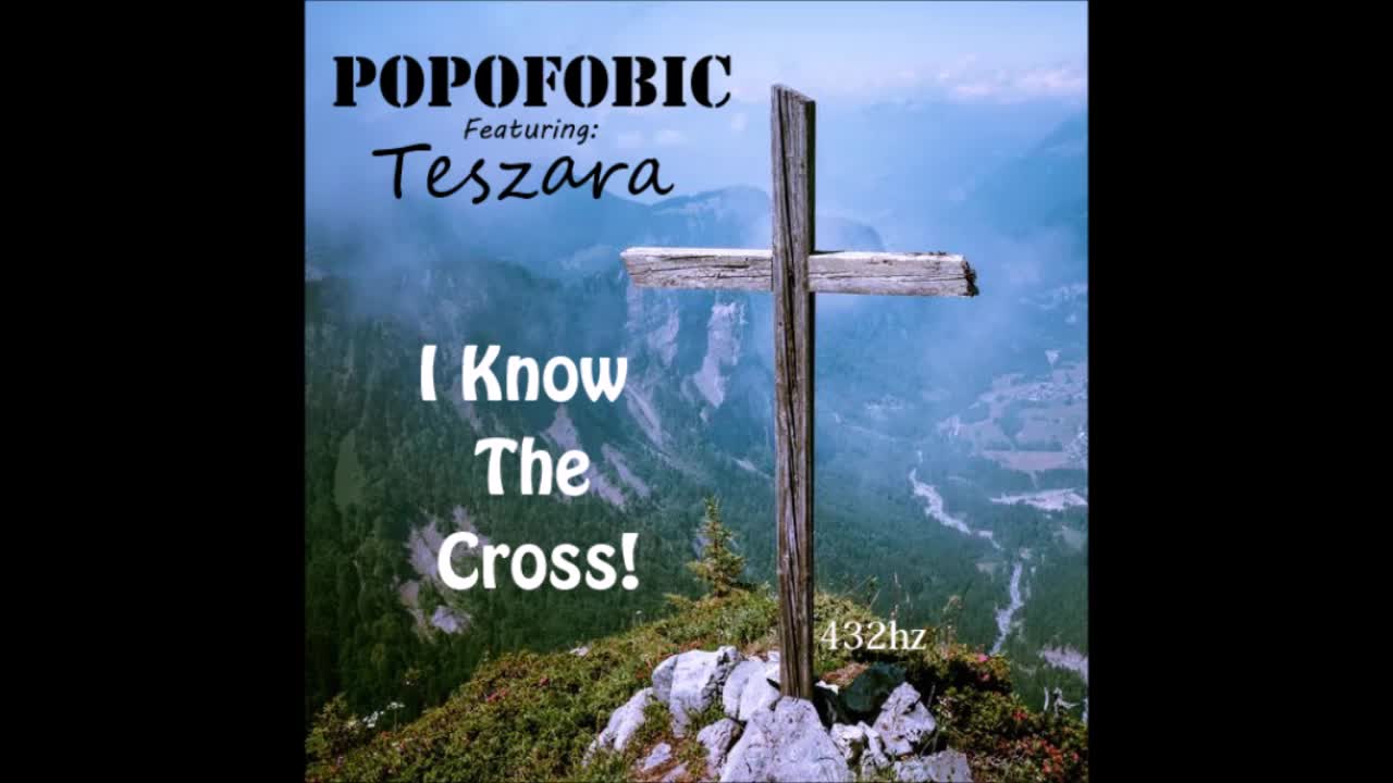 Popofobic feat. TeSZara - I KNOW THE CROSS - (432hz) Cover song 2022