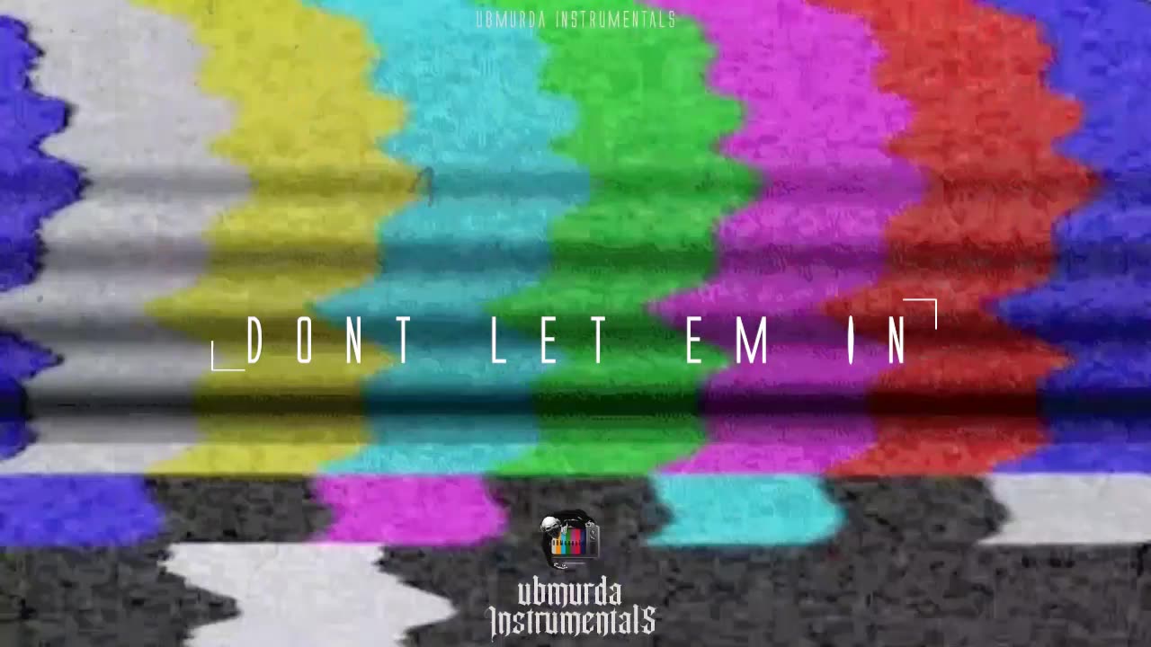 Dont Let Em In