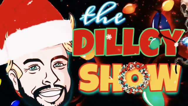 The Dilley Show 12/24/2021