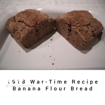 1918 War-Time Recipe: Banana Flour Bread