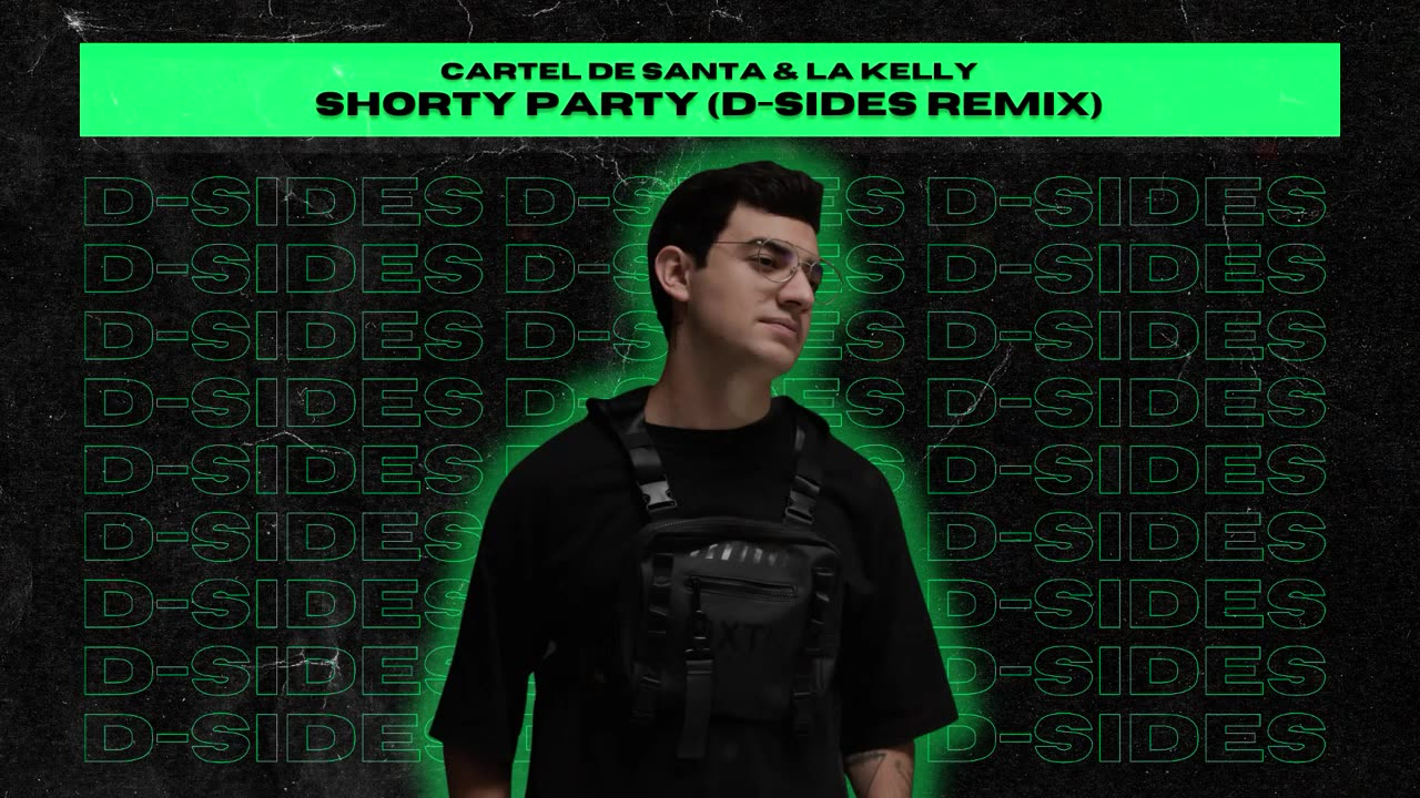 Cartel De Santa & La Kelly - Shorty Party (D-Sides Remix)