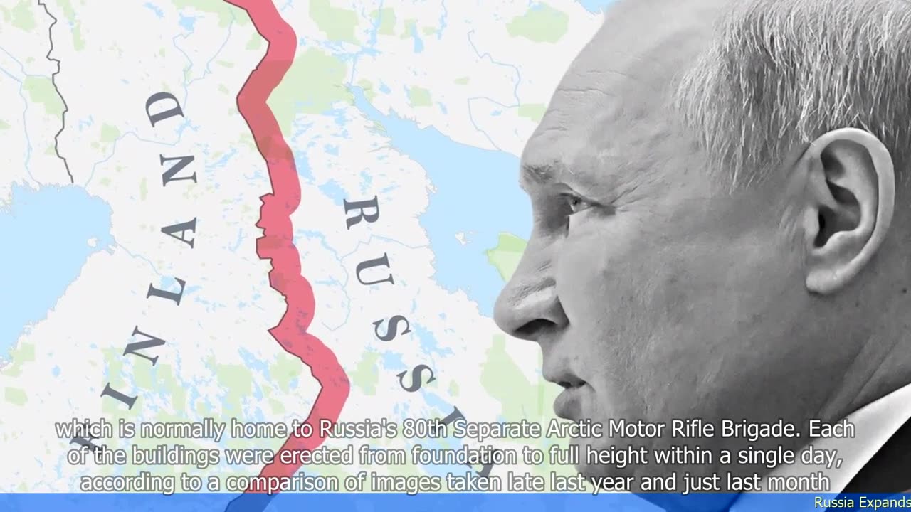 Russia Expands Military Bases Along Finland Border