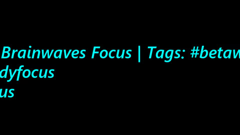 beta_brainwaves_focus_20Hz__betawaves_ _studyfocus_ _focus_1708830976.4112918