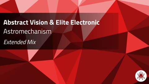 Abstract Vision & Elite Electronic - Astromechanism (Extended Mix)