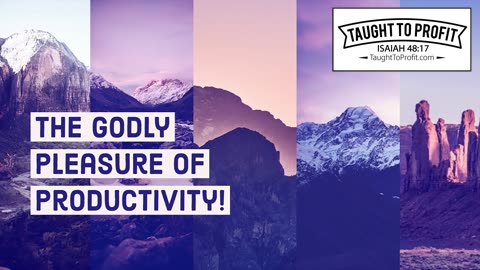 The Godly Pleasure Of Productivity