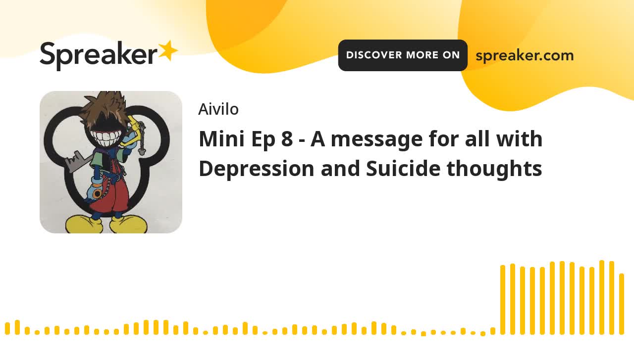 Mini Ep 8 - A message for all with Depression and Suicide thoughts
