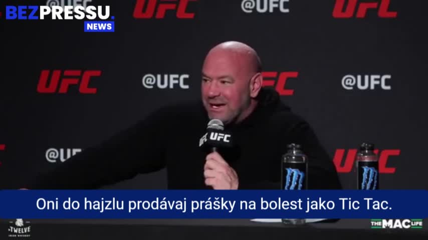 „Zadržujete účinné léky“ říka prezident UFC Dana White