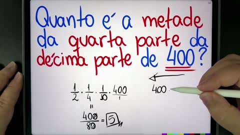 🤯 MATEMÁTICA BÁSICA DESBUGADA - Quanto é metade da quarta parte da décima parte de 400 NINGUÉM SABE