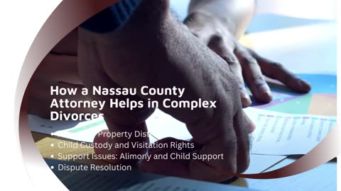 Why Hire a Nassau County Divorce Attorney?