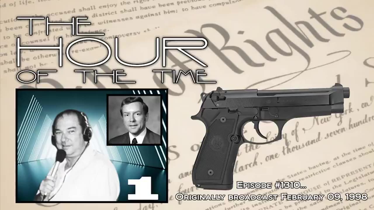 THE HOUR OF THE TIME #1310 RIGHT TO KEEP & BEAR ARMS #1