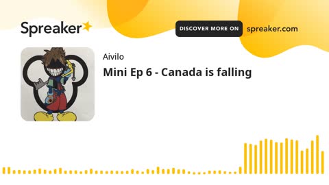 Mini Ep 6 - Canada is falling