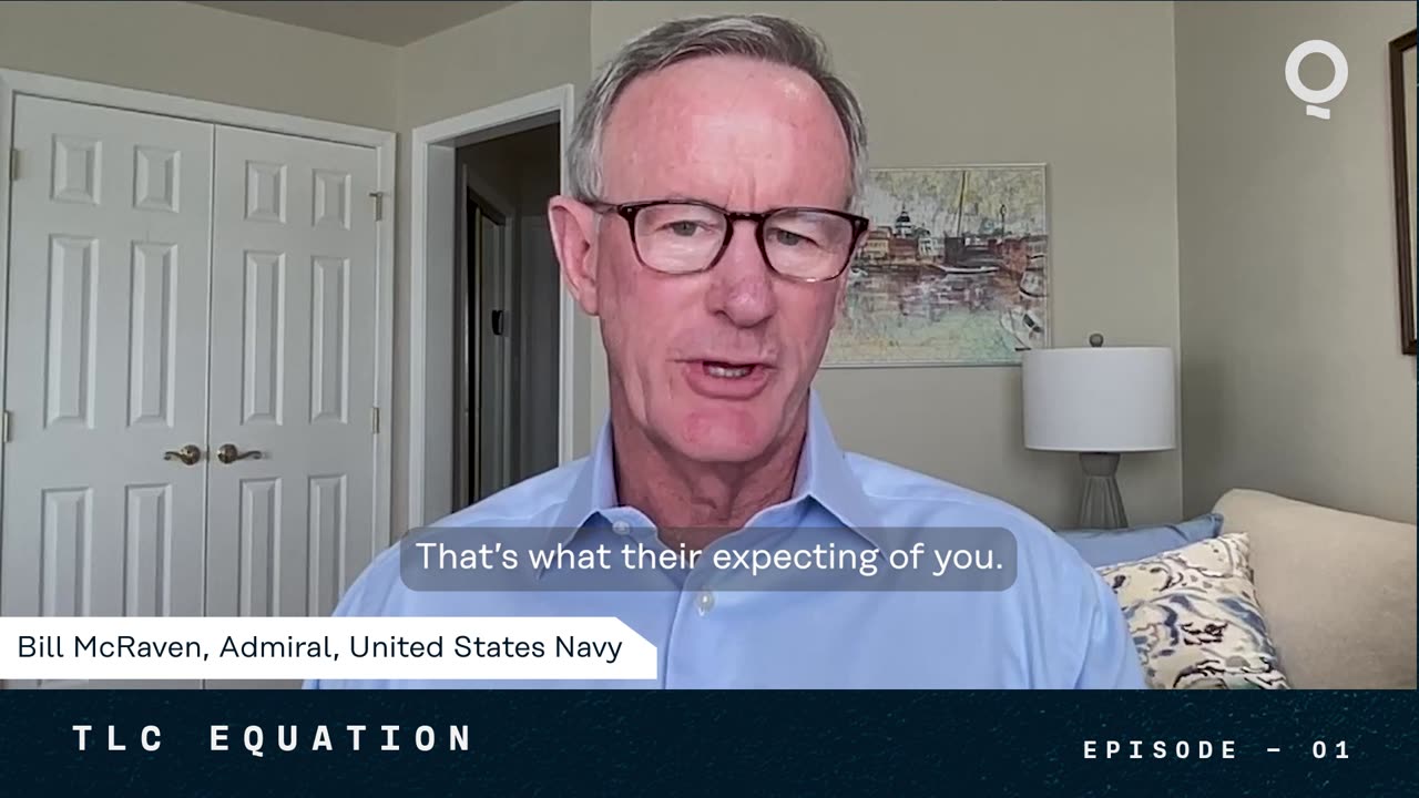 TLC Equation with Admiral McRaven: You Can't Have a Bad Day