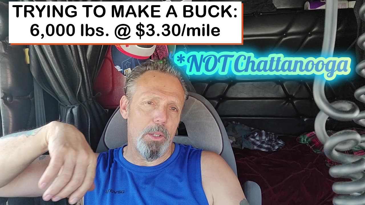 TRYING TO MAKE A BUCK: 6,000 LBS AT $3.30 MILE
