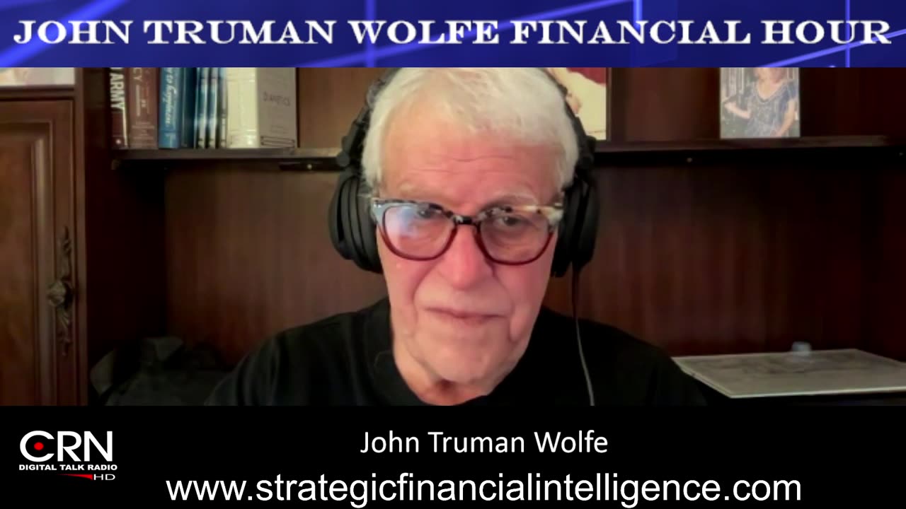 The John Truman Wolfe Financial Hour