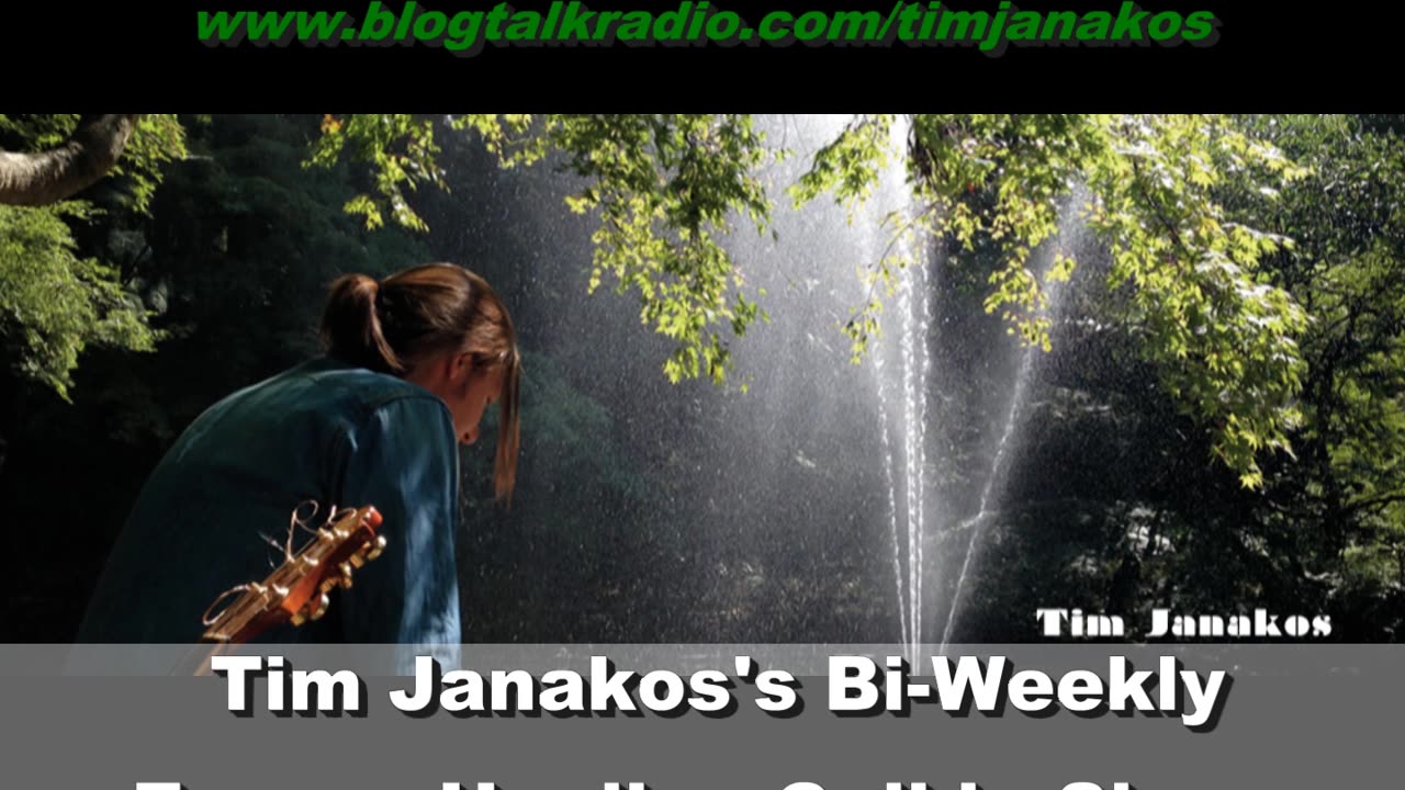 Tim Janakos's Twice a Week Energy Healing Call-in Show (Highlights of the first 8 months)