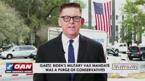 GAETZ: BIDEN'S MILITARY VAX MANDATE WAS A PURGE OF CONSERVATIVES