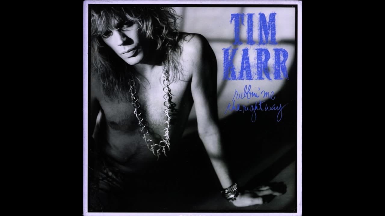 Tim Karr - Rubbin' Me the Right Way