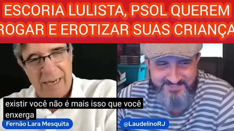 ESCORIA PETISTA LULISTA QUER EROTIZAR E DROGAR SEUS FILHOS