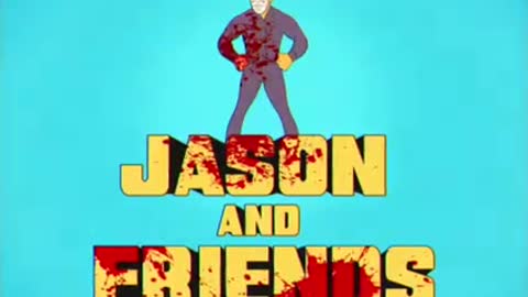 JASON AND FRIENDS