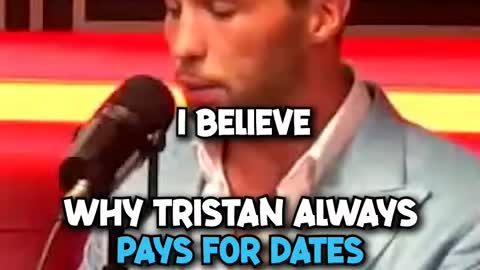 Why Tristan Tate Always Pays For Dates