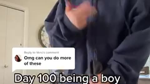 Day 100 of being a boy