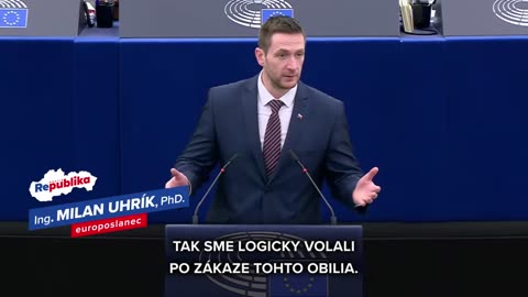 Europoslanec Milan Uhrík - EU vzkázala Slovensku - jezte jedovaté ukrajinské obilí