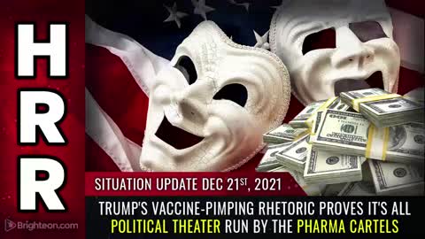 Situation Update, Dec 21, 2021 - Trump's vaccine-pimping rhetoric proves it's all POLITICAL THEATER