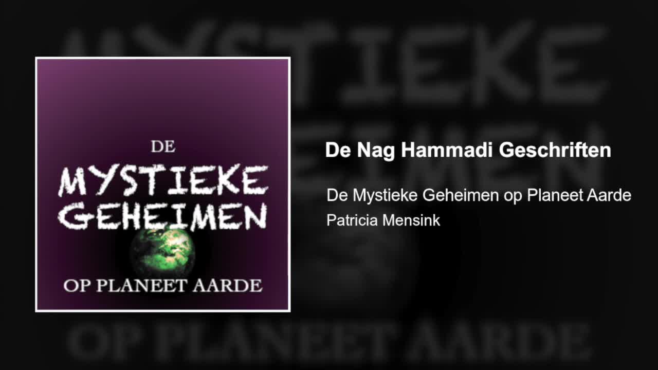 De Nag Hammadi Geschriften | De Mystieke Geheimen op Planeet Aarde #26