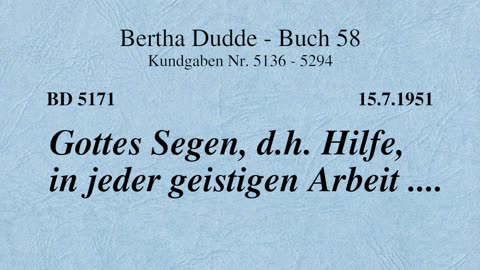 BD 5171 - GOTTES SEGEN, D.H. HILFE, IN JEDER GEISTIGEN ARBEIT ....