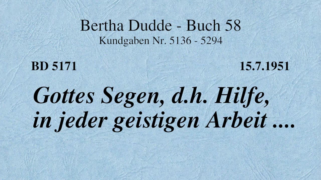 BD 5171 - GOTTES SEGEN, D.H. HILFE, IN JEDER GEISTIGEN ARBEIT ....