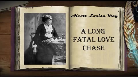 AudioBooks _ Alcott Louisa May _ A Long Fatal Love Chase _ Mp3