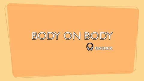 BODY ON BODY-MODERN POP BEATS-LYRICS BY BASIXX