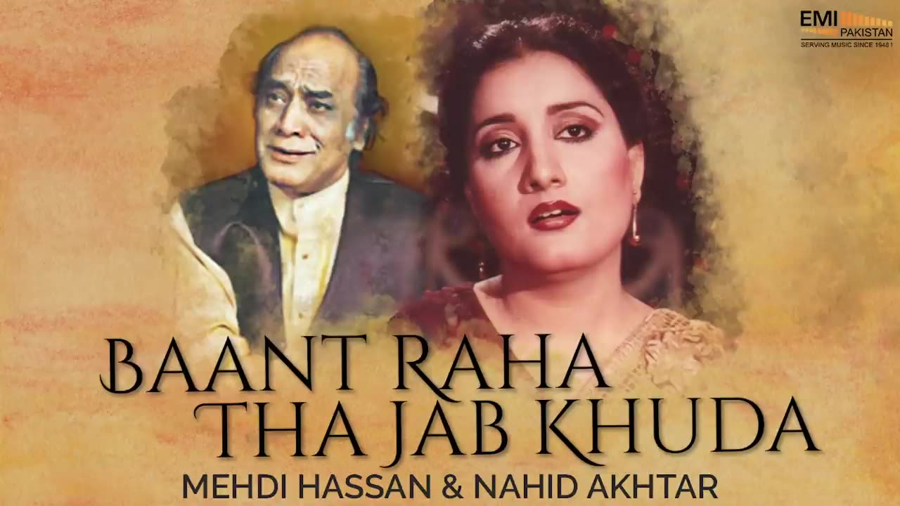 Baant Raha Tha Jab Khuda - Mehdi Hassan & Nahid Akhtar