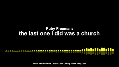 Ruby Freeman: Election Bombshell caught on Cobb County Police Body Cam-