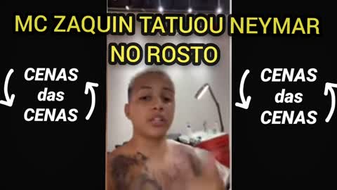 Homenagem ao Neymar Mc Zaquin Tatuou Neymar no Rosto