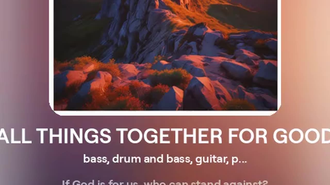 All Things Work Together For Our Good - song