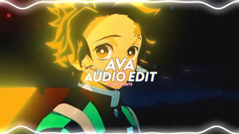 Ava : Famy [ Audio edit ]