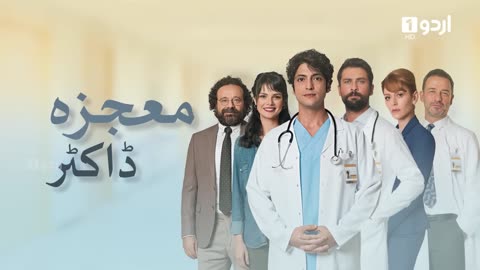 Mojza Doctor | Episode 1| Turkish Drama | Urdu Dubbing | A Miracle |