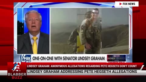 Lindsey Graham: Anonymous Allegations Regarding Pete Hegseth Don't Count