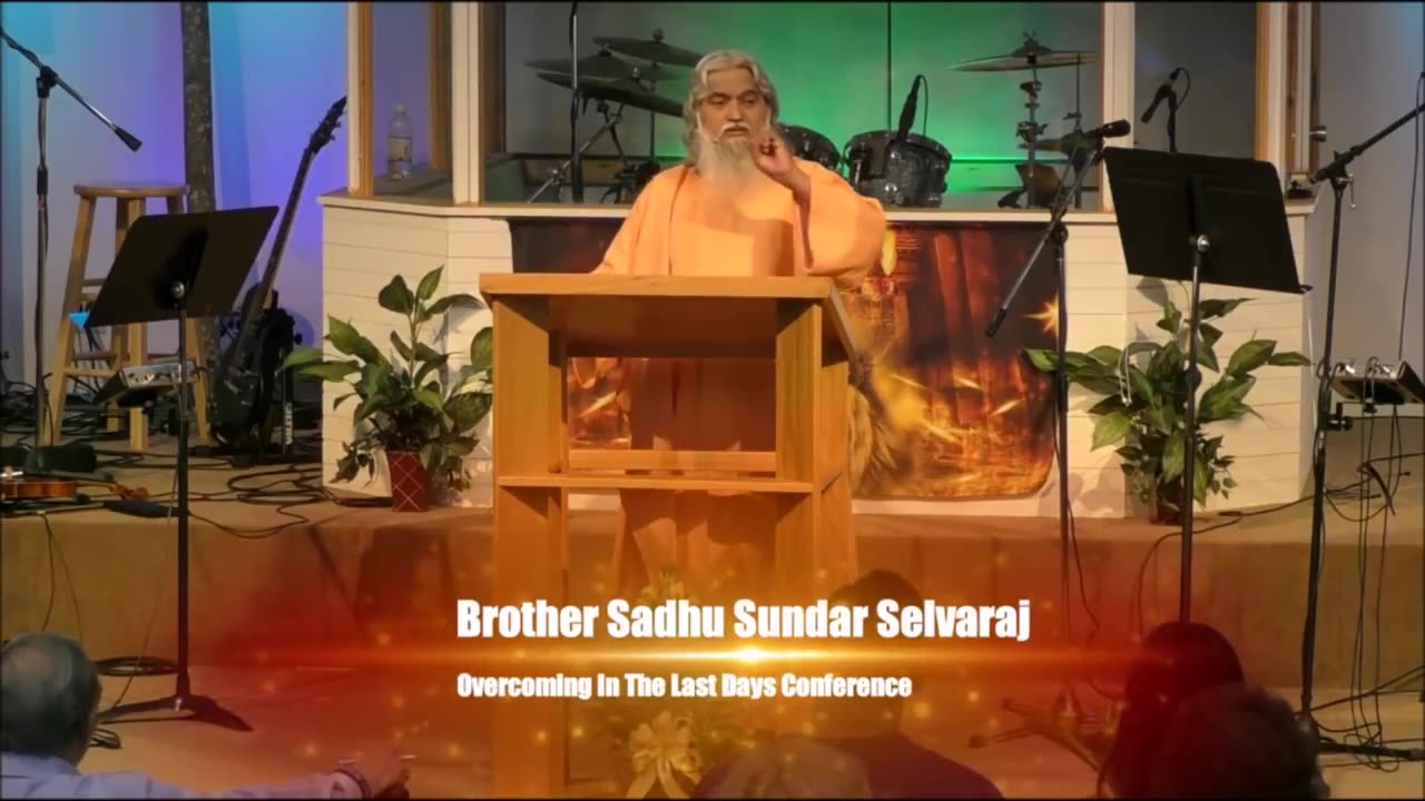 Overcoming in the Last Days Pt.3 Sadhu Sundar Selvaraj May 2018