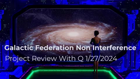 Galactic Federation Non Interference 1/27/2024