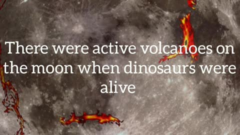 Did You Know? There were active volcanoes on the moon when dinosaurs were alive || FACTS